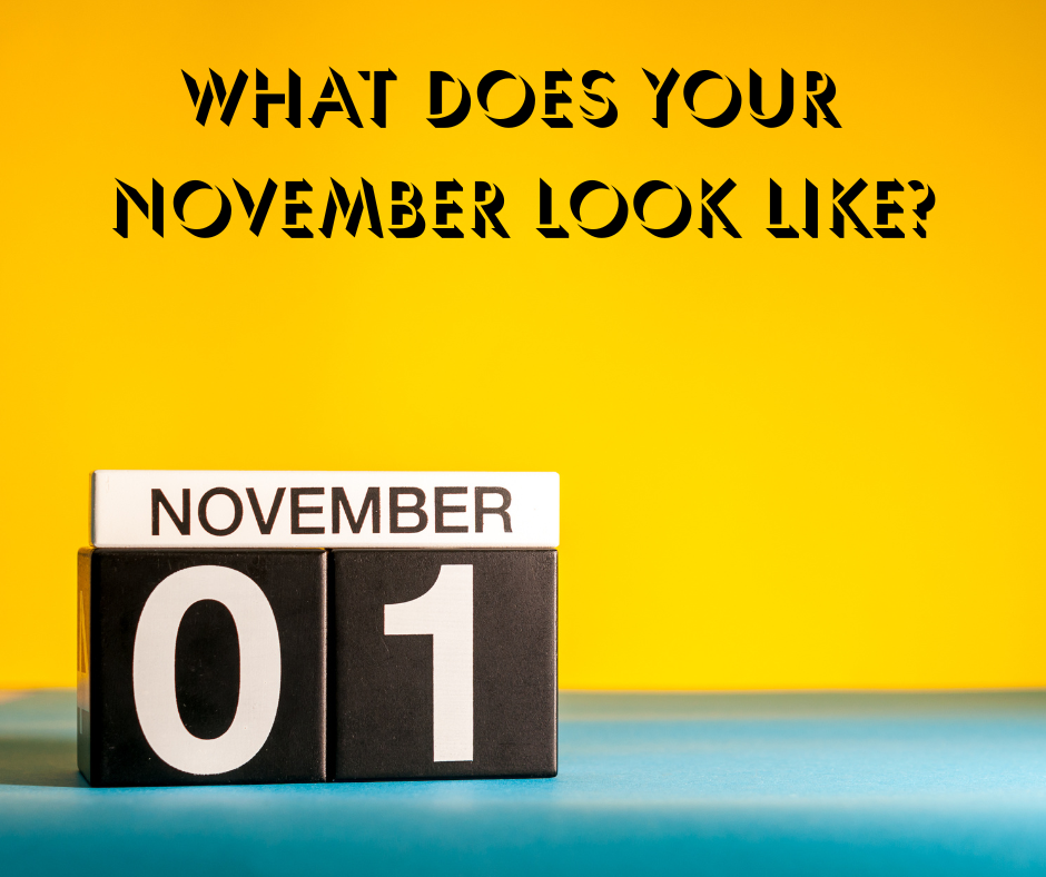 What does your November look l